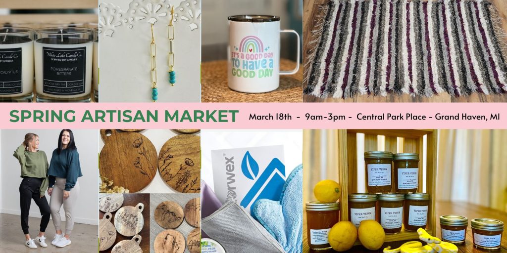 Grand Haven Spring Artisan Market presented by Duneside Events and Central Park Place
