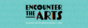 Encounter the Arts